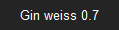 Gin weiss 0.7