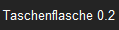 Taschenflasche 0.2